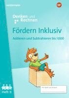 bokomslag Fördern Inklusiv Heft 11: Addieren und Subtrahieren bis 1000 Denken und Rechnen