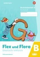 bokomslag Flex und Flora - Deutsch inklusiv. Buchstabenheft 6 inklusiv (B) GS
