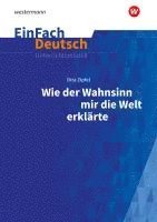 bokomslag Wie der Wahnsinn mir die Welt erklärte. EinFach Deutsch Unterrichtsmodelle