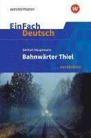 bokomslag Bahnwärter Thiel. EinFach Deutsch ... verstehen