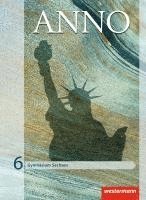 Verena Espach, Frank Skorsetz, Wolf Weigand, Ulrich Baumgärtner - ANNO 6. Schulbuch. Gymnasien. Sachsen, Inbunden