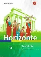 Horizonte - Geschichte 6. Schulbuch. Gymnasien. Bayern, Inbunden