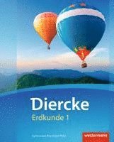 Diercke Erdkunde 1. Schulbuch. Gymnasien. Rheinland-Pfalz 1