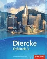 Diercke Erdkunde 3. Schulbuch. Gymnasien. Rheinland-Pfalz 1