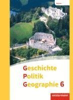 bokomslag Geschichte - Politik - Geographie (GPG) 6. Schulbuch. Mittelschulen. Bayern