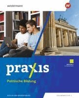 Marie-Christin Furchheim, Maike Gauweiler, Benjamin Köhler, Sarah Lüdecke, Fabian Steininger, Matthias Suzan, Erik Voigtsberger, Birgit Zuleger - Praxis Politische Bildung 7 - 10. Schulbuch. Für Berlin und Brandenburg, Inbunden