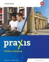 bokomslag Praxis Politische Bildung 7 - 10. Schulbuch. Für Berlin und Brandenburg