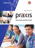 bokomslag raxis Wirtschaft und Beruf 8/M8. Schülerbuch. Mittelschulen in Bayern