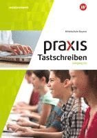 bokomslag Praxis Tastschreiben 5. - 6. Schuljahr. Mittelschulen. Bayern