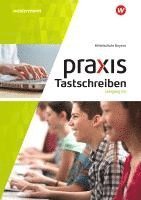 bokomslag Praxis Tastschreiben 5. - 6. Schuljahr. Mittelschulen. Bayern