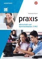 bokomslag Praxis Wirtschaft und Kommunikation  7/M7. Schulbuch. Mittelschulen in Bayern