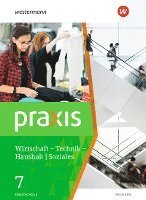 bokomslag Praxis - WTH 7. Schülerband. Wirtschaft / Technik / Haushalt. Oberschulen in Sachsen Ausgabe 2020