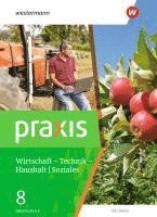 bokomslag Praxis - WTH 8. Schulbuch. Wirtschaft / Technik / Haushalt. Oberschulen. Sachsen