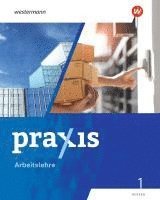 bokomslag Praxis Arbeitslehre 1. Schulbuch. Für Hessen