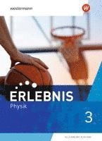 bokomslag Erlebnis Physik 3. Schulbuch. Allgemeine Ausgabe