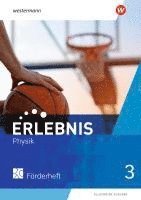 bokomslag Erlebnis Physik 3. Förderheft 3. Allgemeine Ausgabe