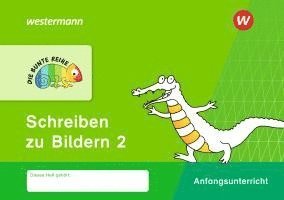 bokomslag DIE BUNTE REIHE - Deutsch 2. Schreiben zu Bildern