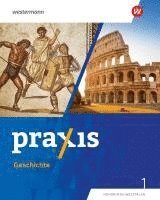 bokomslag Praxis Geschichte 1. Schulbuch. 5./6. Schuljahr. Ausgabe für Nordrhein-Westfalen