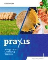 bokomslag Praxis Alltagskultur - Ernährung - Soziales (AES). Schulbuch 1. Für Baden-Württemberg