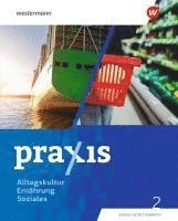 bokomslag Praxis Alltagskultur - Ernährung - Soziales (AES). Schulbuch 2. Für Baden-Württemberg