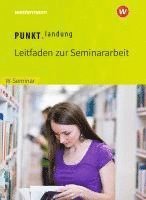 bokomslag Punktlandung. Leitfaden zur Seminararbeit im W-Seminar