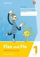 Flex und Flo: Themenheft Zahlen und Operationen: Plus und Minus bis 20 Verbrauchsmaterial. Für Bayern 1