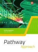 bokomslag Pathway Approach. Schülerband. Einführungsphase. Gymnasialen Oberstufe - Ausgabe Mitte und Ost