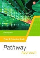 bokomslag Pathway Approach. Prep & Practice Book Einführungsphase. Gymnasiale Oberstufe - Ausgabe Mitte und Ost