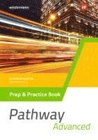 bokomslag Pathway Advanced. Prep & Practice Book Qualifikationsphase. Gymnasiale Oberstufe. Ausgabe Mitte und Ost