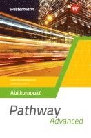 bokomslag Pathway Advanced. Abi kompakt Qualifikationsphase. Gymnasiale Oberstufe. Ausgabe Mitte und Ost