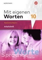 bokomslag Mit eigenen Worten 10. Arbeitsheft. Sprachbuch für bayerische Realschulen