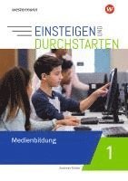 bokomslag Einsteigen und durchstarten - Medienbildung 1. Arbeitsheft