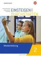 bokomslag Einsteigen und durchstarten - Medienbildung 2. Arbeitsheft