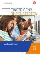 bokomslag Einsteigen und durchstarten - Medienbildung 3. Arbeitsheft