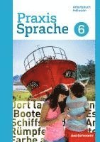 bokomslag Praxis Sprache 6. Arbeitsbuch. Individuelle Förderung - Inklusion. Differenzierende Ausgabe. Gesamtschulen