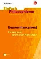 Neuroenhancement. EinFach Philosophieren