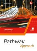 Iris Edelbrock - Pathway Approach. Schulbuch. Einführungsphase Sekundarstufe II  - Ausgabe Nordrhein-Westfalen / Nord 2024, Inbunden