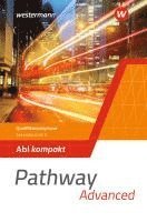 bokomslag Pathway Advanced. Qualifikationsphase Sekundarstufe II. Abi kompakt. Nordrhein-Westfalen / Nord 2024