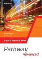 bokomslag Pathway Advanced. Prep & Practice Book. Qualifikationsphase Sekundarstufe II. Nordrhein-Westfalen / Nord