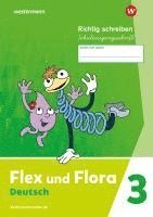 bokomslag Flex und Flora. Heft Richtig schreiben 3 (Schulausgangsschrift) Verbrauchsmaterial