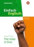 Angie Thomas, Jessica Schaak, Rudolph F. Rau - The Hate U Give. EinFach Englisch New Edition Textausgaben, Häftad