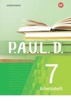 bokomslag P.A.U.L. D. (Paul) 7. Arbeitsheft.. Für Gymnasien und Gesamtschulen - Neubearbeitung