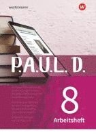 bokomslag P.A.U.L. D. (Paul) 8. Arbeitshft. Für Gymnasien und Gesamtschulen - Neubearbeitung