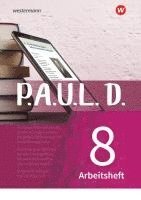 P.A.U.L. D. (Paul) 8. Arbeitshft. Für Gymnasien und Gesamtschulen - Neubearbeitung, Häftad