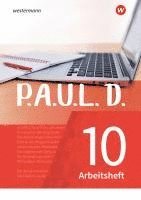 bokomslag P.A.U.L. D. (Paul) 10. Arbeitsheft. Für Gymnasien und Gesamtschulen - Neubearbeitung