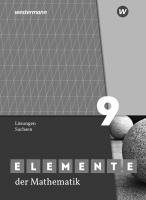 Elemente der Mathematik SI 9. Lösungen. Für Sachsen 1