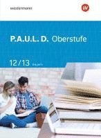 bokomslag P.A.U.L. D. (Paul) 12 / 13. Schulbuch. Für die Oberstufe in Bayern