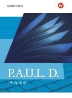 bokomslag P.A.U.L. D. (Paul). Allgemeine Ausgabe für die Oberstufe. Schulbuch (flexibler Einband)
