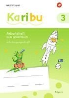 Karibu 3 SAS. Arbeitsheft. (Schulausgangsschrift). Für Bayern 1