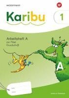 Karibu. Arbeitsheft 1 (A) Grundschrift zur Fibel: Verbrauch 1